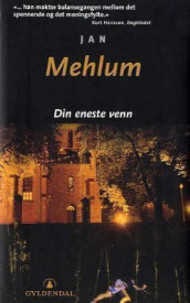 Din eneste venn av Jan Mehlum (Heftet)