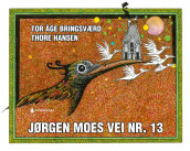 Jørgen Moes vei nr. 13 av Tor Åge Bringsværd (Innbundet)