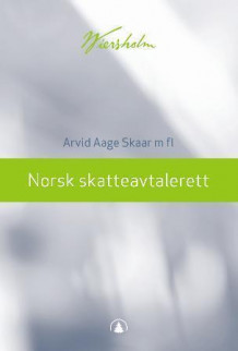 Norsk skatteavtalerett av Arvid Aage Skaar (Innbundet)