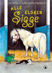 Alle elsker Sigge av Lin Hallberg (Innbundet)