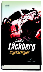 Ulykkesfuglen av Camilla Läckberg (Innbundet)