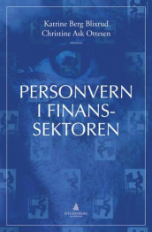 Personvern i finanssektoren av Katrine Berg Blixrud og Christine Ask Ottesen (Innbundet)