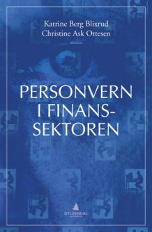 Personvern i finanssektoren av Christine Ask Ottesen og Katrine Berg Blixrud (Innbundet)