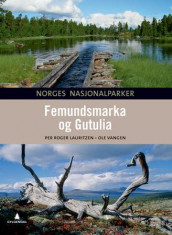 Femundsmarka og Gutulia av Per Roger Lauritzen og Ole Vangen (Innbundet)