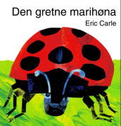 Den gretne marihøna av Eric Carle (Kartonert)