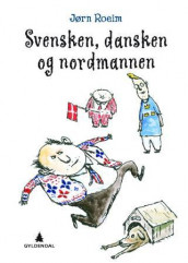 Svensken, dansken og nordmannen av Jørn Roeim (Innbundet)