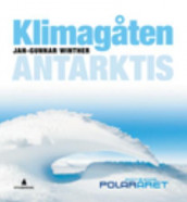 Klimagåten Antarktis av Jan-Gunnar Winther (Innbundet)