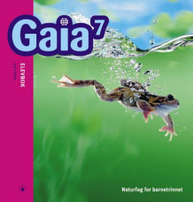 Gaia 7 av Ingrid Spilde, Arnfinn Christensen og Berit Bungum (Innbundet)