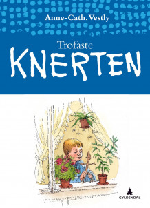 Trofaste Knerten av Anne-Cath. Vestly (Innbundet)