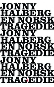 En norsk tragedie av Jonny Halberg (Innbundet)