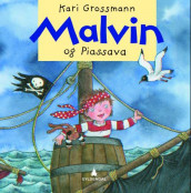 Malvin og Piassava av Kari Grossmann (Innbundet)