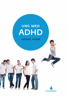 Ung med ADHD av Sverre Hoem (Heftet)