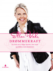 Drømmekraft av Ellen Vahr (Innbundet)