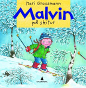 Malvin på skitur av Kari Grossmann (Innbundet)