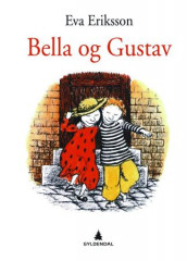 Bella og Gustav av Eva Eriksson (Innbundet)