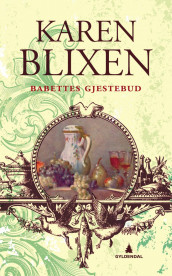 Babettes gjestebud av Karen Blixen og Inger Hagerup (Heftet)