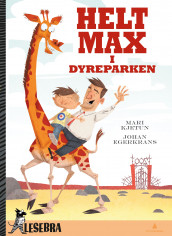 Helt Max i dyreparken av Mari Kjetun (Innbundet)