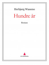 Hundre år av Herbjørg Wassmo (Ebok)