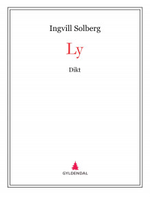 Ly av Ingvill Solberg (Ebok)