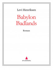 Babylon Badlands av Levi Henriksen (Ebok)