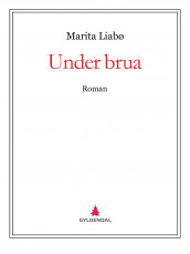 Under brua av Marita Liabø (Ebok)