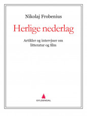 Herlige nederlag av Nikolaj Frobenius (Ebok)