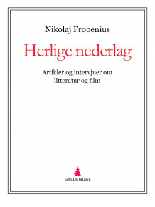 Herlige nederlag av Nikolaj Frobenius (Ebok)