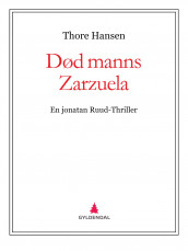 Død manns Zarzuela av Thore Hansen (Ebok)