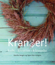 Kranser! av Signe Elise Hultgren (Innbundet)