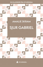 Sjur Gabriel av Amalie Skram (Ebok)