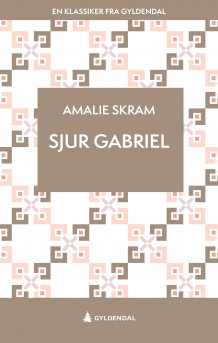 Sjur Gabriel av Amalie Skram (Ebok)
