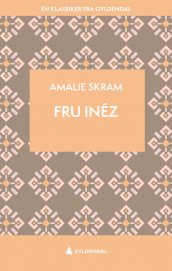 Fru Inés av Amalie Skram (Ebok)