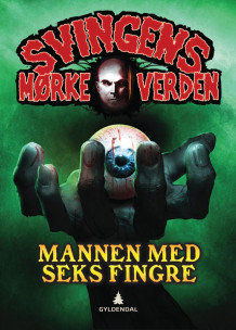 Mannen med seks fingre av Arne Svingen (Innbundet)