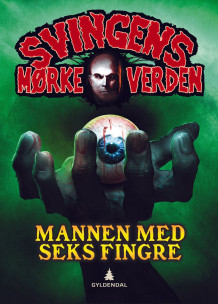 Mannen med seks fingre av Arne Svingen (Innbundet)