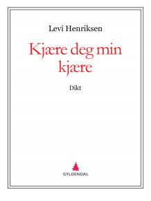 Kjære deg min kjære av Levi Henriksen (Ebok)