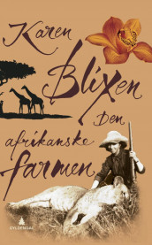 Den afrikanske farmen av Karen Blixen (Heftet)