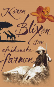 Den afrikanske farmen av Karen Blixen (Heftet)