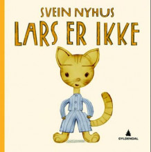 Lars er ikke av Svein Nyhus (Innbundet)