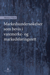 Markedsundersøkelser som bevis i varemerke- og markedsføringsrett av Monica Viken (Innbundet)