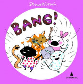 Bang! av Stina Wirsén (Kartonert)
