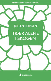 Trær alene i skogen av Johan Borgen (Ebok)