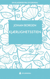 Kjærlighetsstien av Johan Borgen (Ebok)
