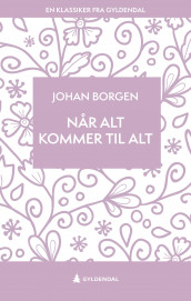 Når alt kommer til alt av Johan Borgen (Ebok)