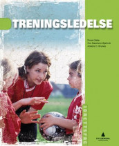 Treningsleiing av Anders O. Brunes, Rune Giske og Gro Næsheim-Bjørkvik (Heftet)