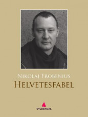 Helvetesfabel av Nikolaj Frobenius (Ebok)