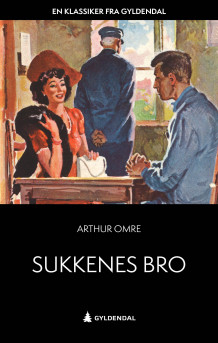 Sukkenes bro av Arthur Omre (Ebok)