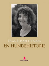 En hundehistorie av Inga Elisabeth Næss (Ebok)