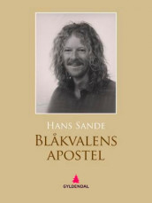 Blåkvalens apostel av Hans Sande (Ebok)