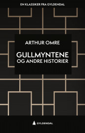 Gullmyntene og andre historier av Arthur Omre (Ebok)