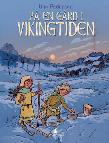 På en gård i vikingtiden av Unn Pedersen (Innbundet)